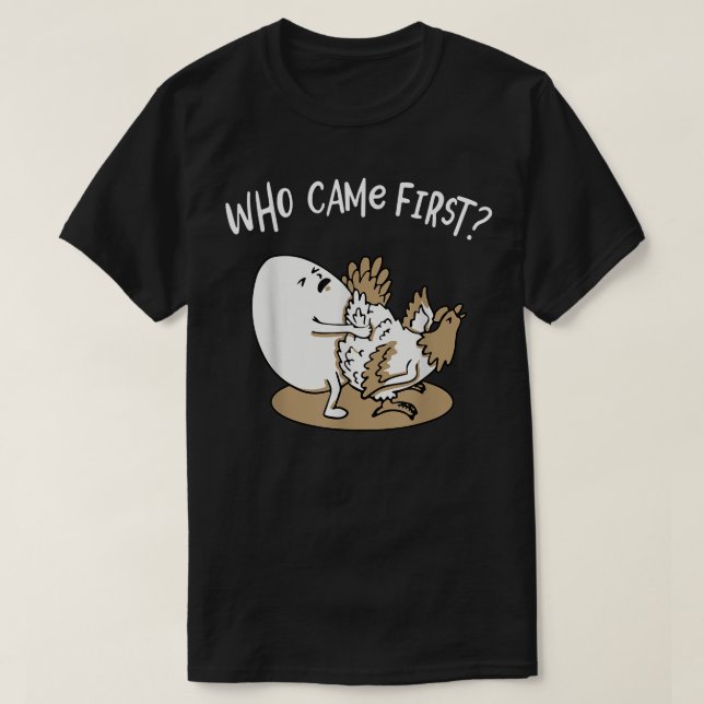 Wer kam das erste Huhn oder Ei Hühner Lover Farme T-Shirt (Design vorne)