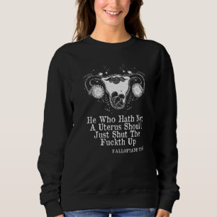 Wer keinen Uterus hat, sollte nur Fallopia halten Sweatshirt