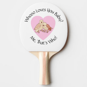 Wer Lieben dich Baby? Owls Valentine Baby Dusche Tischtennis Schläger