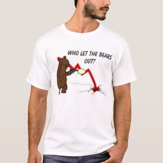 Wer ließ die Bären heraus? T-Shirt