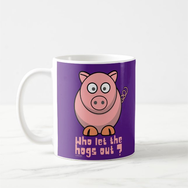 WER LIESS DIE HOGS AUS lustigem Schweinebuhn? Kaffeetasse (Links)