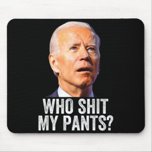 Wer meine Hose - Anti Joe Biden T-Shirt - Lustig K Mousepad