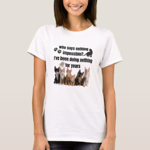 Wer nichts Unmögliches sagt_ Ich habe es getan T-Shirt
