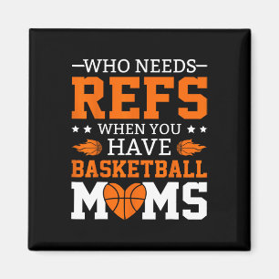 Wer Refs braucht, wenn man Mamas im Sketch hat Magnet