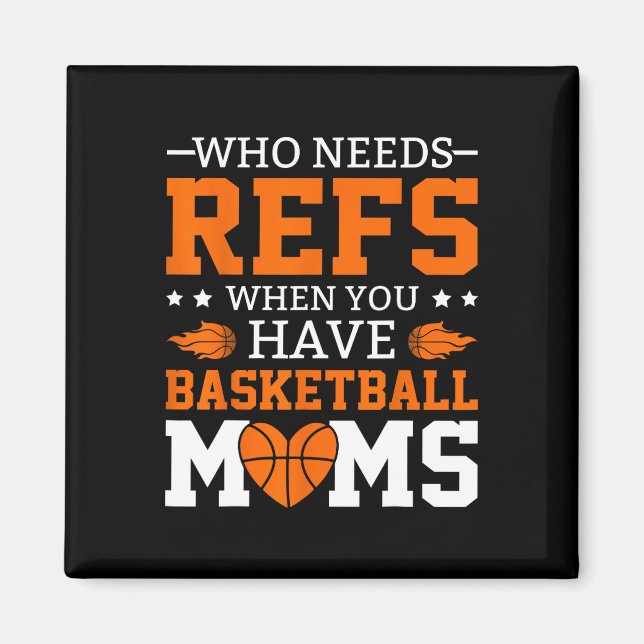 Wer Refs braucht, wenn man Mamas im Sketch hat Magnet (Vorne)