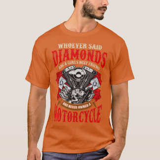 Wer sagt, Diamanten seien ein Mädchen der beste Fr T-Shirt