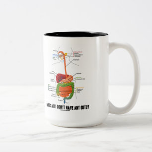 Wer sagte, ich habe keine Mädels? Verdauungssyste Zweifarbige Tasse