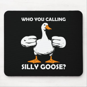Wer Sie nennen Albern Gänse Funny Gym Meme Bodybui Mousepad