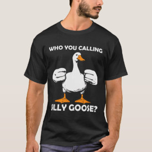 Wer Sie nennen Albern Gänse Funny Gym Meme Bodybui T-Shirt