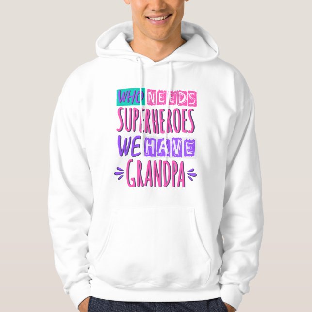 Wer Superhelden braucht, den haben wir Opa Hoodie (Vorderseite)