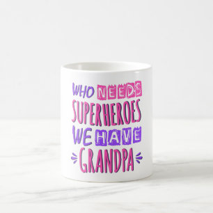 Wer Superhelden braucht, den haben wir Opa Kaffeetasse