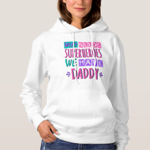 Wer Superhelden braucht, den haben wir Papa Hoodie
