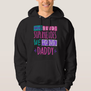 Wer Superhelden braucht, den haben wir Papa Hoodie