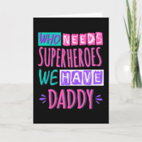 Wer Superhelden braucht, den haben wir Papa