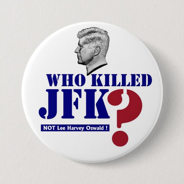 Wer tötete JFK? Button (Vorderseite)