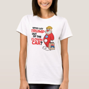 Wer Trump aus dem Clownwagen - Anti-Trump - gelass T-Shirt