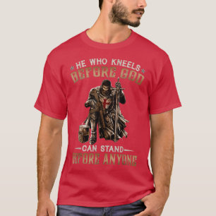 Wer vor Gott kniet, kann vor jedem stehen - 1 T-Shirt