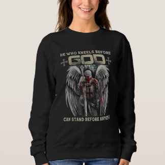 Wer vor Gott kniet, kann vor jedem stehen Sweatshirt