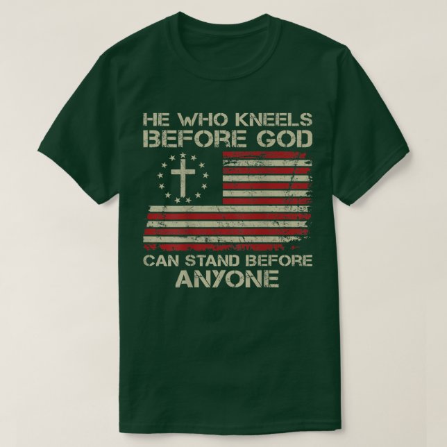 Wer vor Gott kniet, kann vor jedem stehen ( T-Shirt (Design vorne)