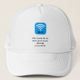 Wer Wi-Fi benötigt, wenn Ihr Soul bereits angeschl Truckerkappe