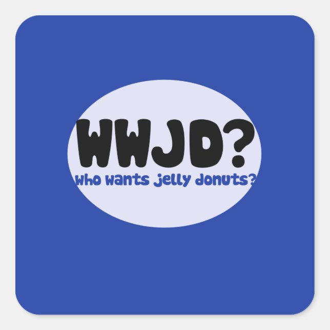 Wer will Jelly? Quadratischer Aufkleber (Vorderseite)