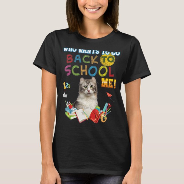 Wer Will zurück zur Schule gehen American Curl Cat T-Shirt (Vorderseite)