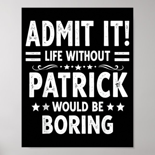Werbeleben ohne Patrick wäre langweilig lustig Poster (Vorne)