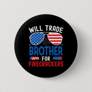 Werde Bruder Für Feuerwerk Lustig 4. Juli Tausch Button