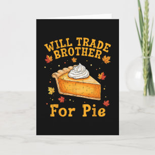 Werde Bruder Für Pie Funny Thanksgiving Kinder tau Karte