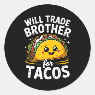 Werde Bruder für Tacos eintauschen Mädchen Jungen Runder Aufkleber