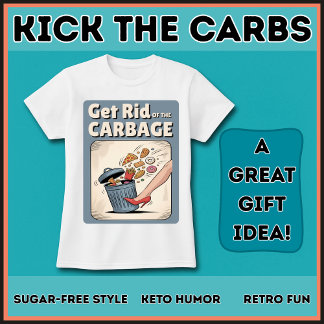 Werde den Kohlenhydratmüll los Low Carb Keto Lusti T-Shirt