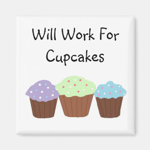 Werde für Cupcakes arbeiten Magnet