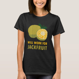 Werde für Jackfruit arbeiten Lustiger Veganer T-Shirt