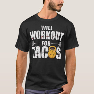 Werde für Tacos trainieren Lustiges Fitness-Fest T-Shirt