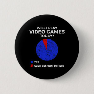 Werde ich heute Videospiele spielen Lustiger Gamer Button