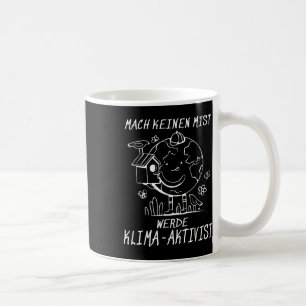 Werde Klimaaktivist Climate Earth Global Warming Kaffeetasse