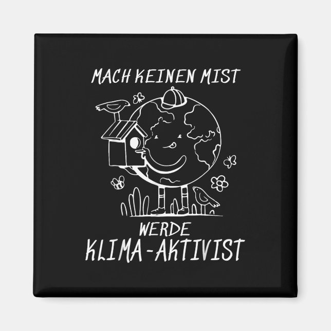 Werde Klimaaktivist Climate Earth Global Warming Magnet (Vorne)