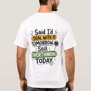 Werde mich morgen darum kümmern T-Shirt
