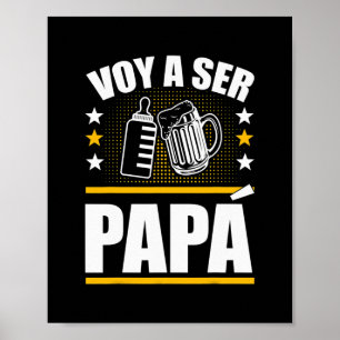 Werde Papa auf Spanisch Ser Papa Voy Hacer Papa Vo Poster