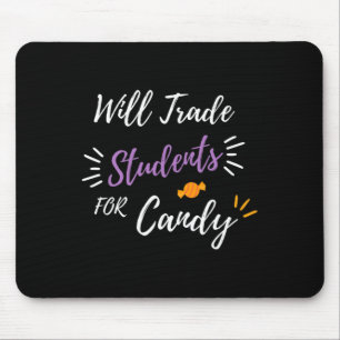Werde Schüler gegen Süßigkeiten tauschen Lustiger Mousepad