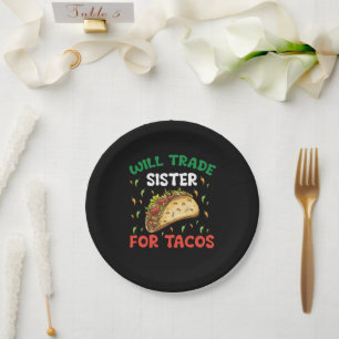 Werde Schwester für Tacos tauschen Cinco De Mayo P Pappteller