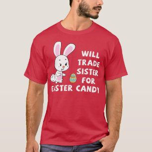 Werde Schwester gegen Oster-Süßigkeiten tauschen L T-Shirt