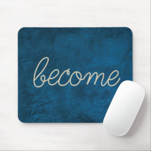 "Werde" Seiltext auf blauem Leder Mousepad