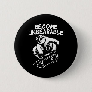 Werde unerträglich lustiger Skateboarding-Bär-Meme Button