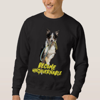Werde Ungovernierbar Libertärer Hundeleine Maul Sweatshirt