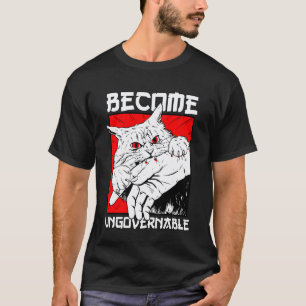 Werde unregierbar Schwarze Katze Beißt Humor T-Shirt