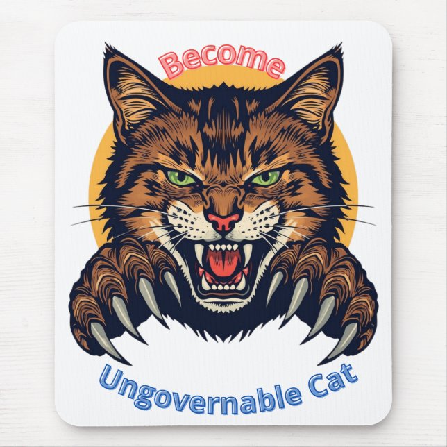 Werde unregierbare Katze Mousepad (Vorne)