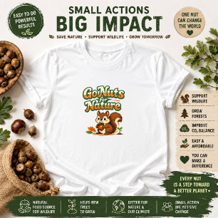 Werde verrückt nach der Natur Süßes Eichhörnchen T-Shirt