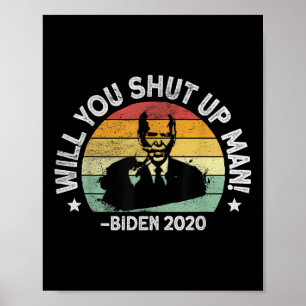 Werden Sie aufhören, Mann - Trump Biden Debate 202 Poster