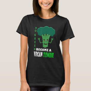 Werden Sie ein Veganer Zombie, der Ihre Grüntöne i T-Shirt